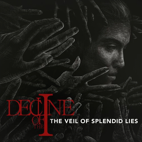 Decline Of The I : The Veil of Splendid Lies
